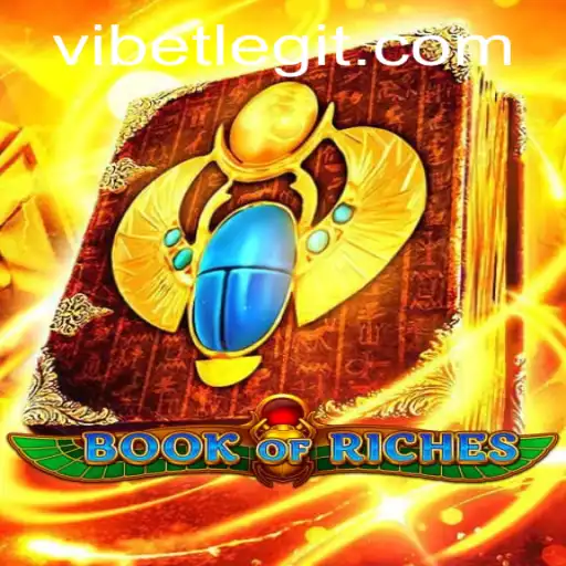 Exploring the Enchanting World of BookofRiches: A Journey with VIBET