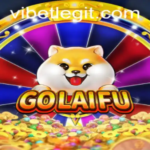 Exploring the Exciting World of GoLaiFu and the Innovative Strategy of VIBET