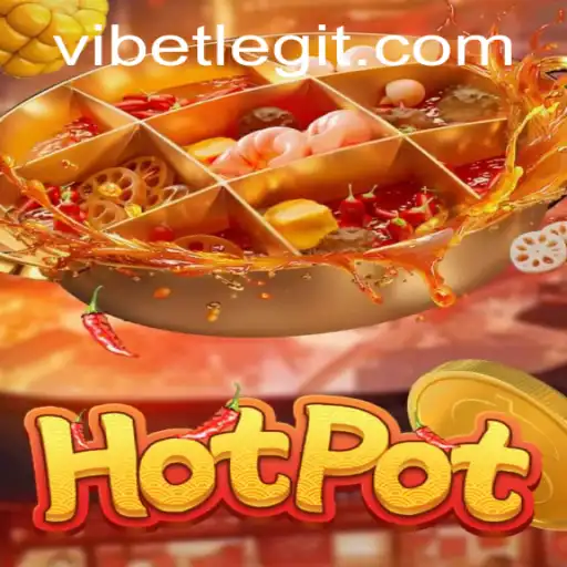 Discovering the Excitement of Hotpot: VIBET Transforms Gameplay